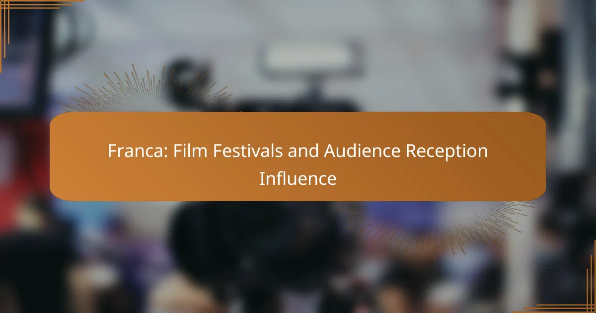 Franca: Film Festivals and Audience Reception Influence
