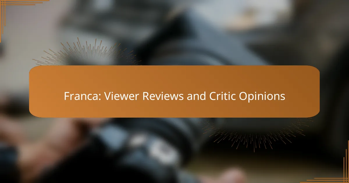 Franca: Viewer Reviews and Critic Opinions