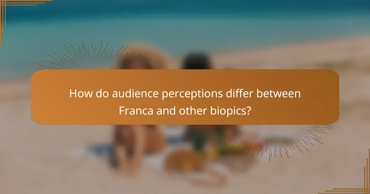 How do audience perceptions differ between Franca and other biopics?