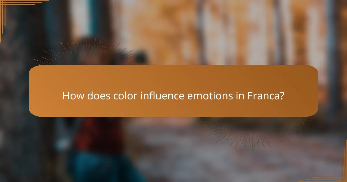 How does color influence emotions in Franca?