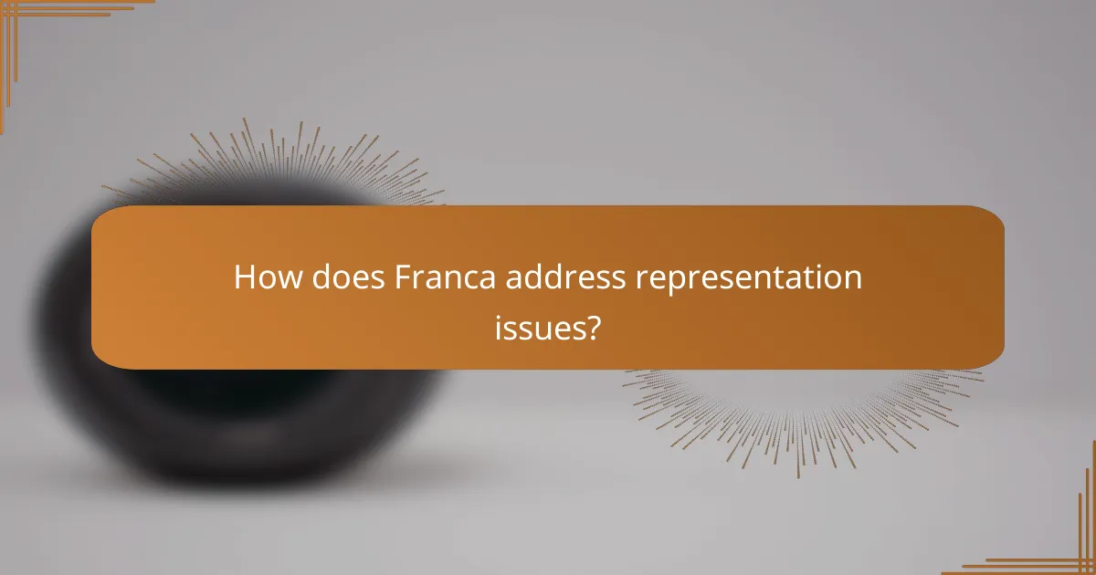 How does Franca address representation issues?