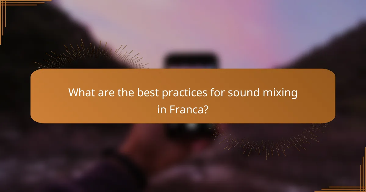 What are the best practices for sound mixing in Franca?