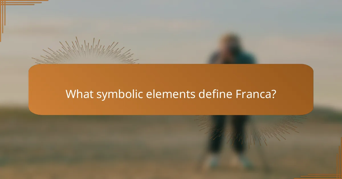 What symbolic elements define Franca?