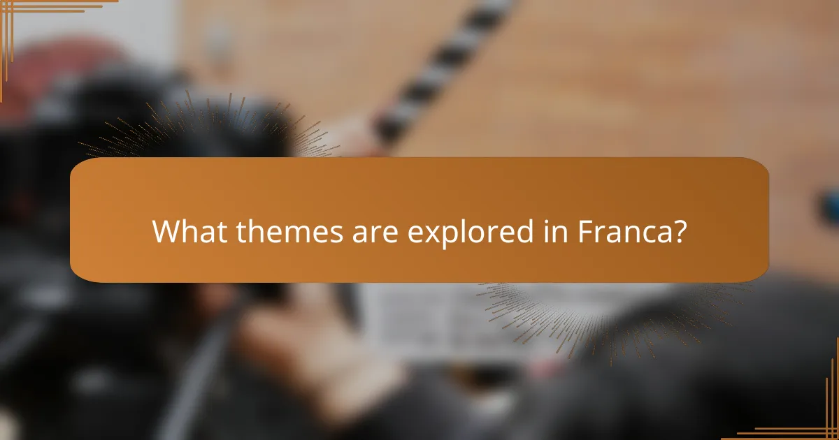What themes are explored in Franca?